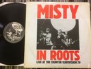MISTY IN ROOTS: