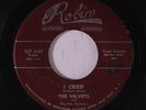 VELVETS: I Cried / Tell Her 45 (wol) Vocal Groups