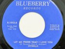 DYNELLS Let Me Prove That I Love You BLUEBERRY 45 northern soul NM HEAR