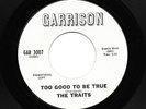 Northern Soul 45 - The Traits - Too Good To Be True - GARRISON - original