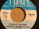 POSITIVELY THIRTEEN O'CLOCK Psychotic Reaction 45 on HBR Texas Garage HEAR