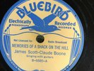 Bluebird 6885 James Scott & Claude Boone SHACK ON HILL 78rpm Country 1937 1st EB