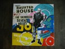 Haunted House, The Skinhead sevens box, 7
