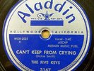 FIVE KEYS 78 CAN'T KEEP FROM CRYING Come Go My Bail Louise MINT—  Aladdin RJ 537