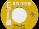NORTHERN SOUL Don Ray Sampson Take It Easy 45 ex condition 1966 nice copy