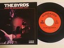 The Byrds / You Ain't Goin' Nowhere / Live in Holland 1971 / 2008 45 / Mint