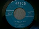 RARE NORTHERN SOUL  BOB MARRIOTT & THE CONTINENTALS i'll walk a mile JAYCO CLEAN