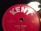78 rpm; B. B. KING ; WORRY WORRY & I AM     KENT 317   E-
