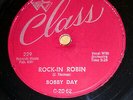 BOBBY DAY r&b 78 ROCK IN ROBIN / OVER & OVER on the Class lbl VG++ / MINT— RJ 16