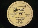 KITTY NOBLE NM- WLP 78 HERALD 422 Till the Cows Come Home/Can't See Nobody BLUES