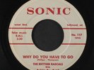 RHYTHM RASCALS W/ BEBBIE BOY BUTCH: Why Do You Have To Go / Girl By My Side 45