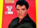 ELVIS PRESLEY (33 RPM - ITALY) PAZZO PER LE DONNE (ALPM 3338)  AMAZING  COPY