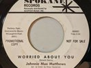 Johnnie Mae Matthews - Worried About You / Itty Bitty Heart 45 Spokane Soul VG+