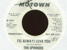 THE SPINNERS I'll Always Love You on Motown Promo Northern Soul 45 Hear