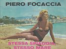 Piero Focaccia - Stessa Spiaggia Stresso Mare/Portalia In Contina (Vinyl-Single)