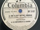 78 RPM - EDITH PIAF - LE ROI FAIT BATTRE TAMBOUR - COLUMBIA DF 3187