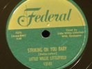 LITTLE WILLIE LITTLEFIELD  Striking On You Baby /Blood Is Redder Than Wine 1952