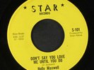 HOLLY MAXWELL: Don't Say You Love Me Until You Do / Blueberry Hill 45