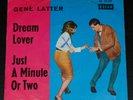 7‘‘ Single RAR Gene Latter Dream Lover • Just a Minute or Two