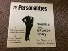 TV Personalities Where's Bill Grundy Rare Punk KBD Stunning Condition UK 7