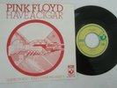 PINK FLOYD,HAVE A CIGAR,SHINE ON YOU CRAZY DIAMOND,RARE DUTCH PRESS 7