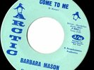 Barbara Mason Come to me / Sad sad girl Northern soul popcorn EX