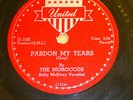 MOROCCOS doowop 78 PARDON MY TEARS / CHICKEN on United VG+++ / MINT Minus RJ 678