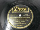 The Andrew Sisters DON'T SIT UNDER THE APPLE TREE / SONYA'S CAFE 78 Decca