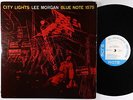 Lee Morgan - City Lights LP - Blue Note - BLP 1575 Mono DG RVG Ear 47 W 63rd