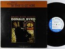 Donald Byrd - I'm Tryin' To Get Home LP - Blue Note Stereo RVG Ear NY USA VG+