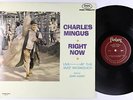 Charles Mingus - Right Now LP - Fantasy - 6017 Mono VG+