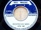 REGGAE 45: LITTLE ROY Righteous Man/BULL WACKIE ALL STARS Version BULL WACKIE