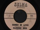 CLARENCE REED: Sooner Or Later / Down With it, Can't Quit it 45 (tol, wol, kill