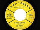Northern Soul 45 - Ed Crook - That´s Alright - TRI***SOUND - Original