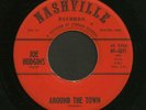 Country Bop Rockabilly 45 JOE HUDGINS Around The Town NASHVILLE hear