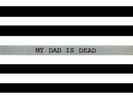 The Taller You Are, The Shorter You Get [ 2 LP] by My Dad Is Dead (Vinyl 1989)