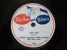 Johnny Moore's Three Blazers 78 R&B 100 E+ Cond. Too Bad/I Don't Know Yes I Know