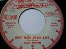 ALVIS WAYNE - DON'T MEAN MAYBE BABY /I'D RATHER BE WITH YOU - WESTPORT -1389 