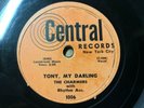 The Charmers 1954 78 Tony My Darling / In The Rain on Central Label STRONG VG+