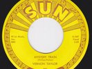 SUN 325 orig Rockabilly 45 - VERNON TAYLOR - Mystery Train / Sweet And Easy To L