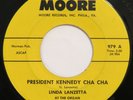 LINDA LANZETTA President Kennedy Cha Cha MOORE 45 popcorn VG+ HEAR