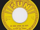 SUN 323 orig Rockabilly 45 - ALTON and JIMMY - No More Crying The Blues