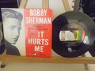 BOBBY SHERMAN--EARLY PICTURE SLEEVE  45 IT HURTS ME/GIVE ME YOUR WORD EX