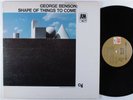 GEORGE BENSON Shape Of Things To Come A&M LP NM/VG++ gatefold **