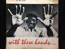 Randy Weston Trio-With These Hands-Riverside 12-214-CECIL PAYNE ORIG DG RARE