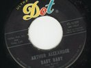 Arthur Alexander 45 Baby Baby/Pretty Girls DOT EX orig R&B soul