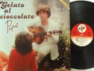 Pupo ?– Gelato Al Cioccolato Vinyl LP 1979 Baby Records Italy ?– LPX 32