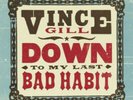 Down To My Last Bad Habit - Vince Gill (Vinyl Used)