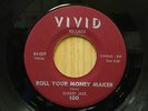 Shakey Jake 45 Roll Your Money Maker bw Call Me If You Need Me on Vivid rocker