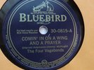 The Four Vagabonds – 78rpm Single 10-inch – Bluebird #30-0815 Comin' In On A...